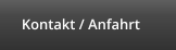 Kontakt / Anfahrt