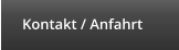 Kontakt / Anfahrt